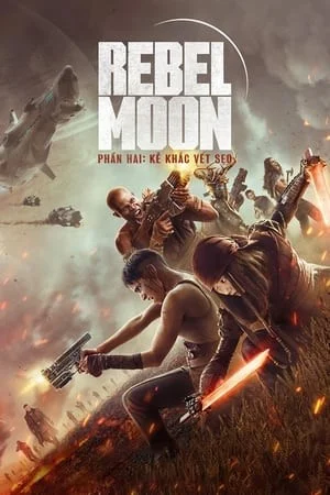 Rebel Moon – Phần 2: Kẻ Khắc Vết Sẹo